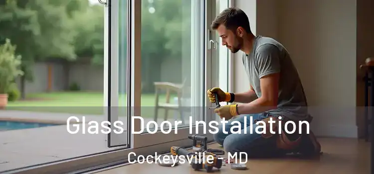 Glass Door Installation Cockeysville - MD
