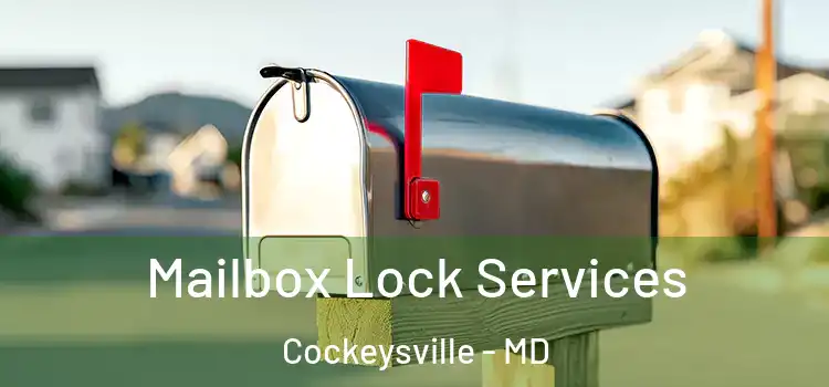 Mailbox Lock Services Cockeysville - MD